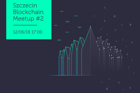 12.06.2018 – Szczecin Blockchain Meetup #2