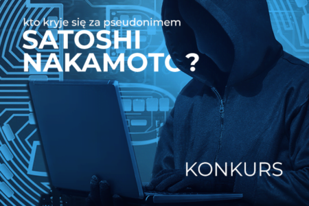 KONKURS | Kto kryje się za pseudonimem Satoshi Nakamoto?