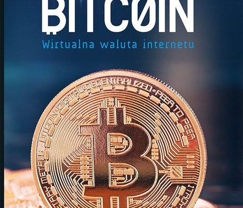 1 Bitcoin Wirtualna waluta Internetu Marcin Szymankiewicz