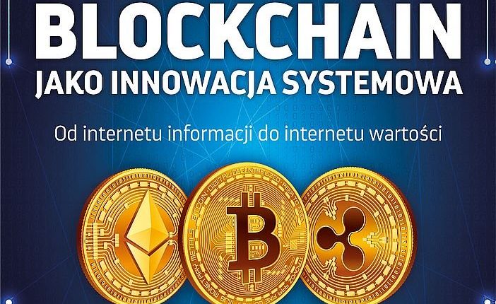 19 Blockchain jako innowacja systemowa Od internetu informacji do internetu wartości Wyzwania dla sektora finansowego Szpringer Włodzimierz