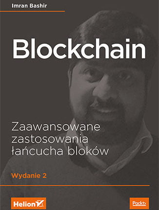 22 Blockchain Zaawansowane zastosowania łańcucha bloków Wydanie II Imran Bashir