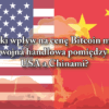 Wojna handlowa USC China a cena Bitcoin