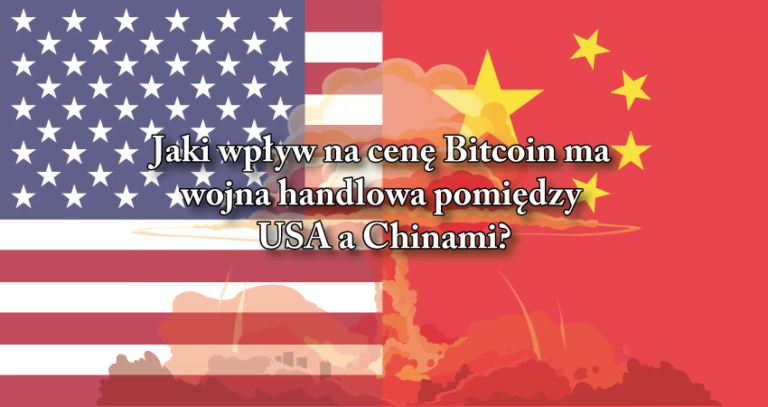 Wojna handlowa USC China a cena Bitcoin