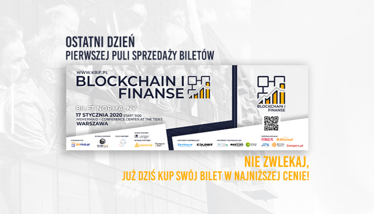 Konferencja Blockchain i Finanse |Najniższe ceny biletów jeszcze tylko dziś