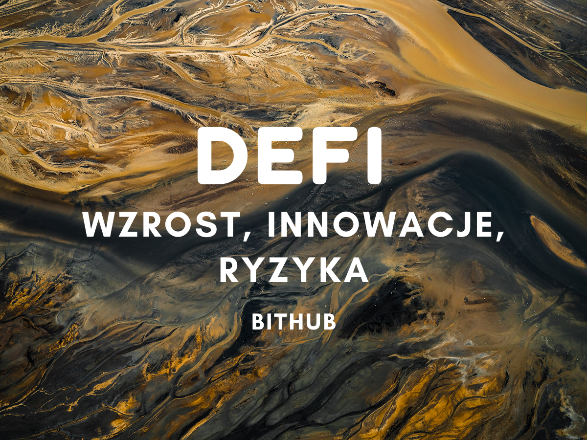 DEFI - Wzrost, Innowacje, Zagrożenia