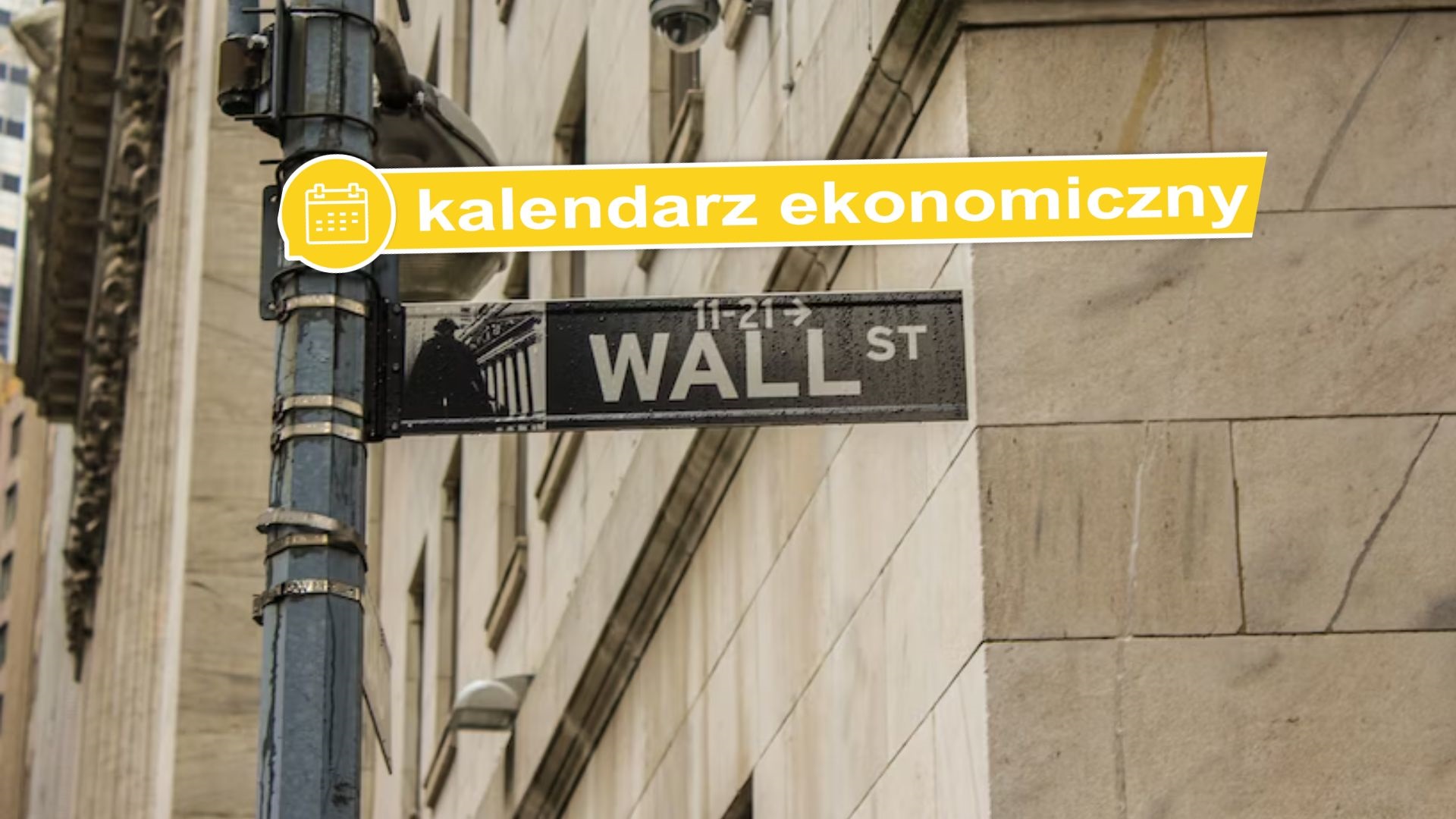Zdjęcie Wall Street i napis kalendarz ekonomczny