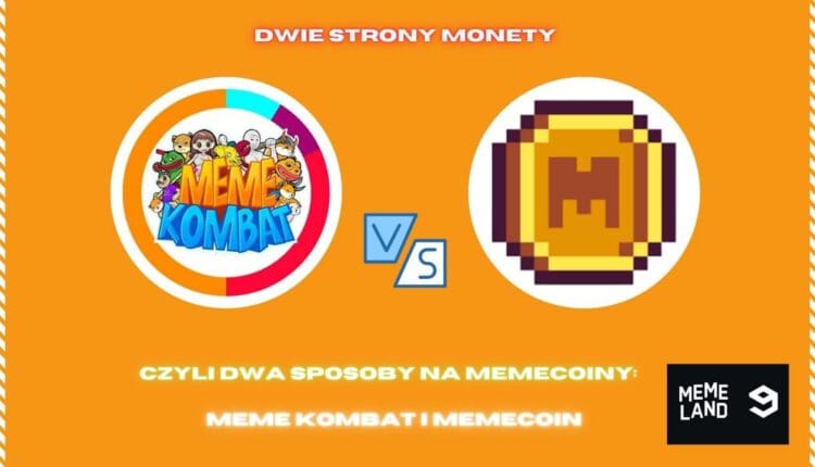 Dwie strony monety, czyli dwa sposoby na memecoiny: MemeKombat oraz MEME