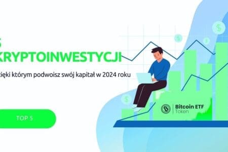 5 kryptoinwestycji, dzięki którym możesz nawet podwoić swój kapitał w 2024 r.