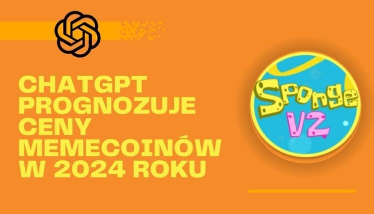 ChatGPT prognozuje ceny memecoinów w 2024 roku: Pepe & Sponge
