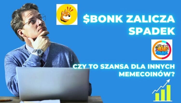$BONK zalicza spadek. Czy to szansa dla innych memecoinów?