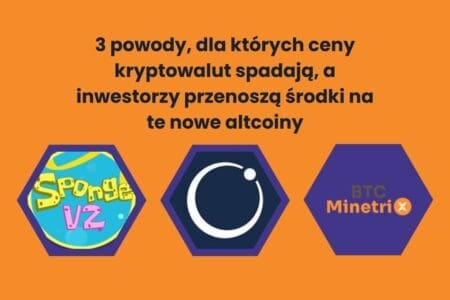 3 powody, dla których ceny kryptowalut spadają, a inwestorzy przenoszą środki na te nowe altcoiny