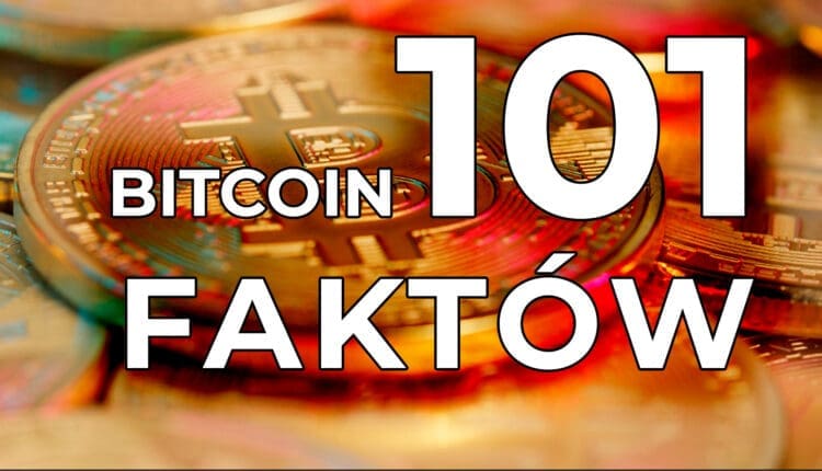 101 faktów o Bitcoinie
