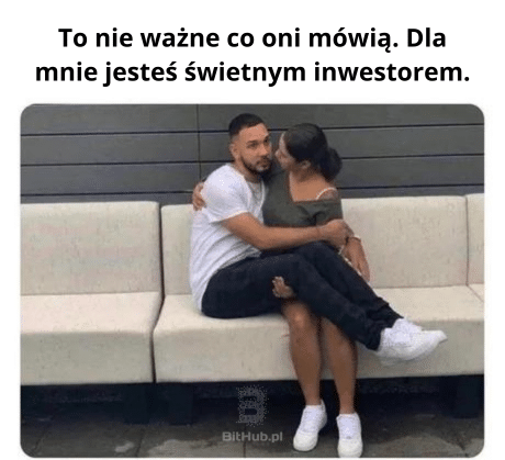 Dla mnie jesteś świetnym inwestorem