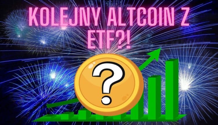 Rynek idzie za ciosem. Kolejna kryptowaluta z wnioskiem o ETF! Oto jak zareagował altcoin