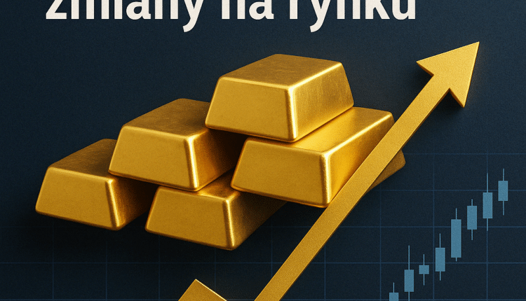 Złoto osiąga nowe szczyty! Fundamentalne zmiany na rynku