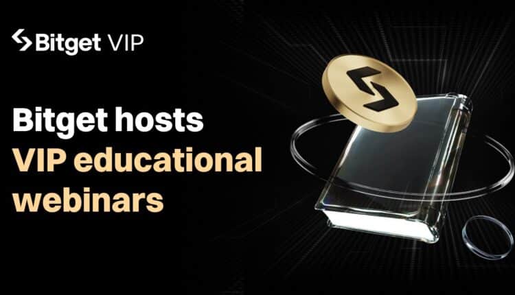 Bitget podnosi jakość obsługi klientów VIP dzięki ekskluzywnej letniej serii webinarów edukacyjnych