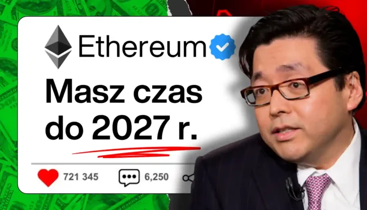 11 miliardów dolarów w ETH! Tom Lee idzie va banque